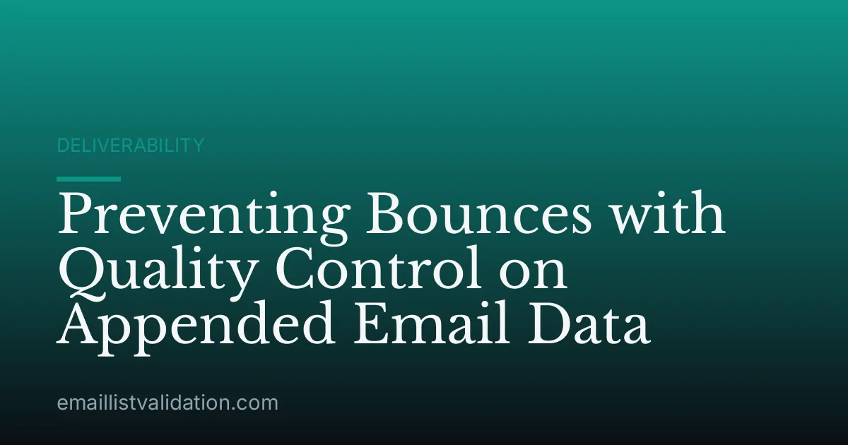 Preventing Bounces with Quality Control on Appended Email Data