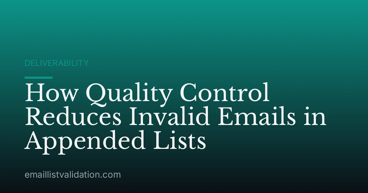 How Quality Control Reduces Invalid Emails in Appended Lists