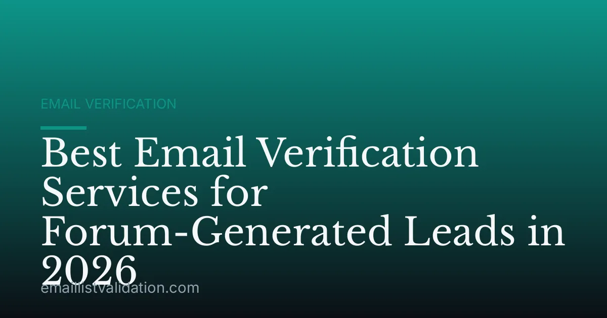 Best Email Verification Services for Forum-Generated Leads in 2026