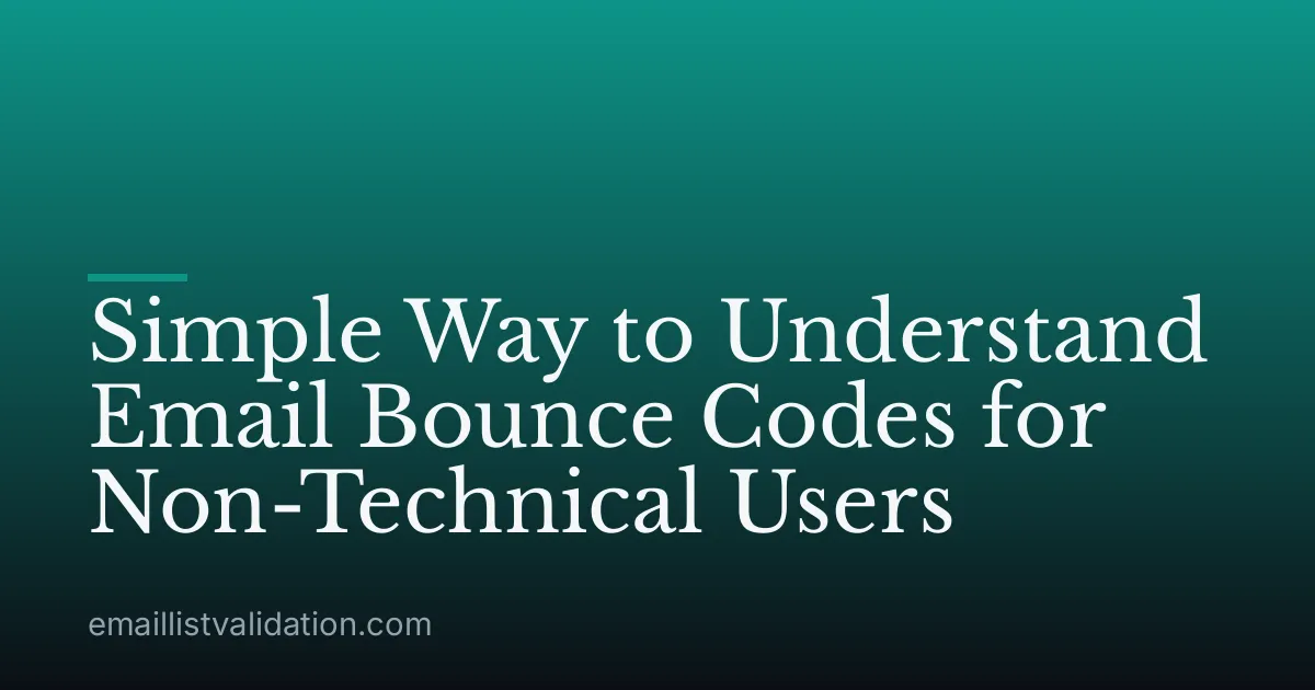 Simple Way to Understand Email Bounce Codes for Non-Technical Users