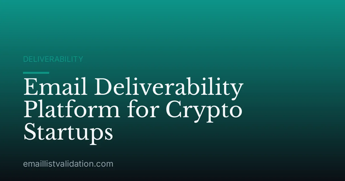 Email Deliverability Platform for Crypto Startups