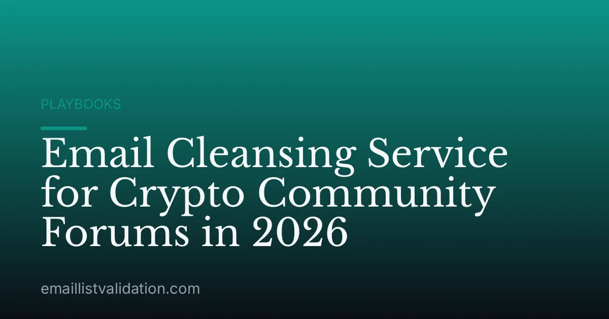 Email Cleansing Service for Crypto Community Forums in 2026