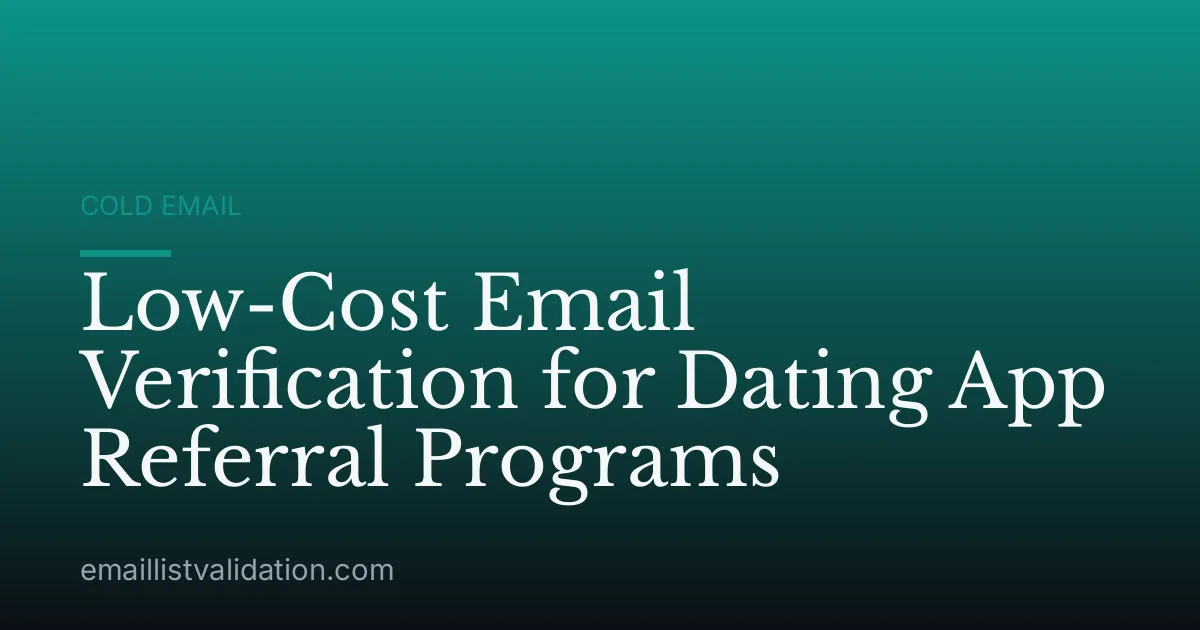 Low-Cost Email Verification for Dating App Referral Programs