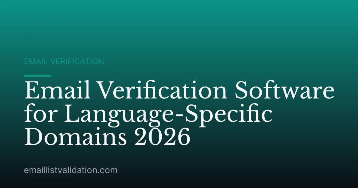 Email Verification Software for Language-Specific Domains 2026