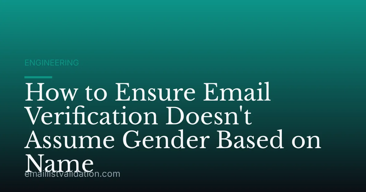 How to Ensure Email Verification Doesn't Assume Gender Based on Name
