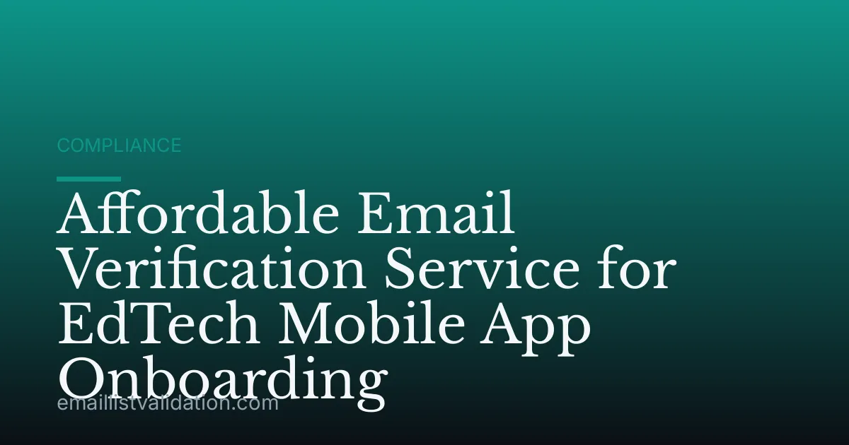 Affordable Email Verification Service for EdTech Mobile App Onboarding
