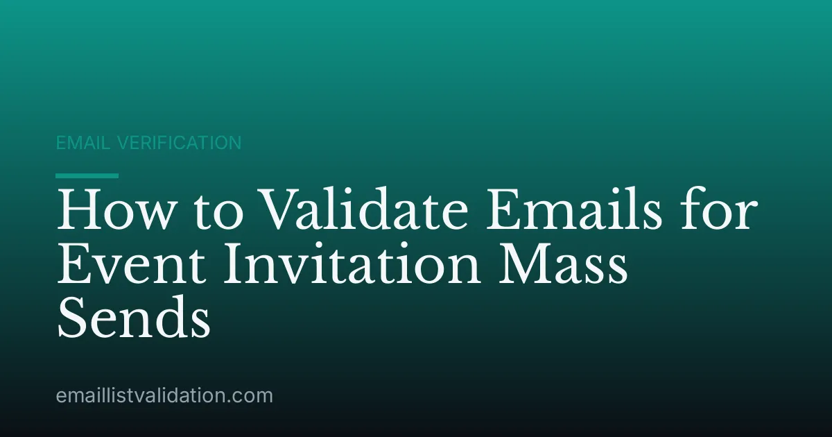How to Validate Emails for Event Invitation Mass Sends
