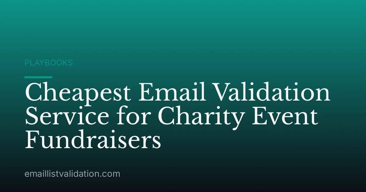 Cheapest Email Validation Service for Charity Event Fundraisers