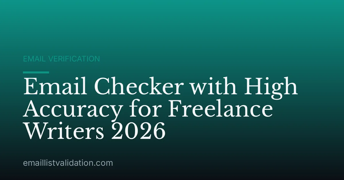 Email Checker with High Accuracy for Freelance Writers 2026