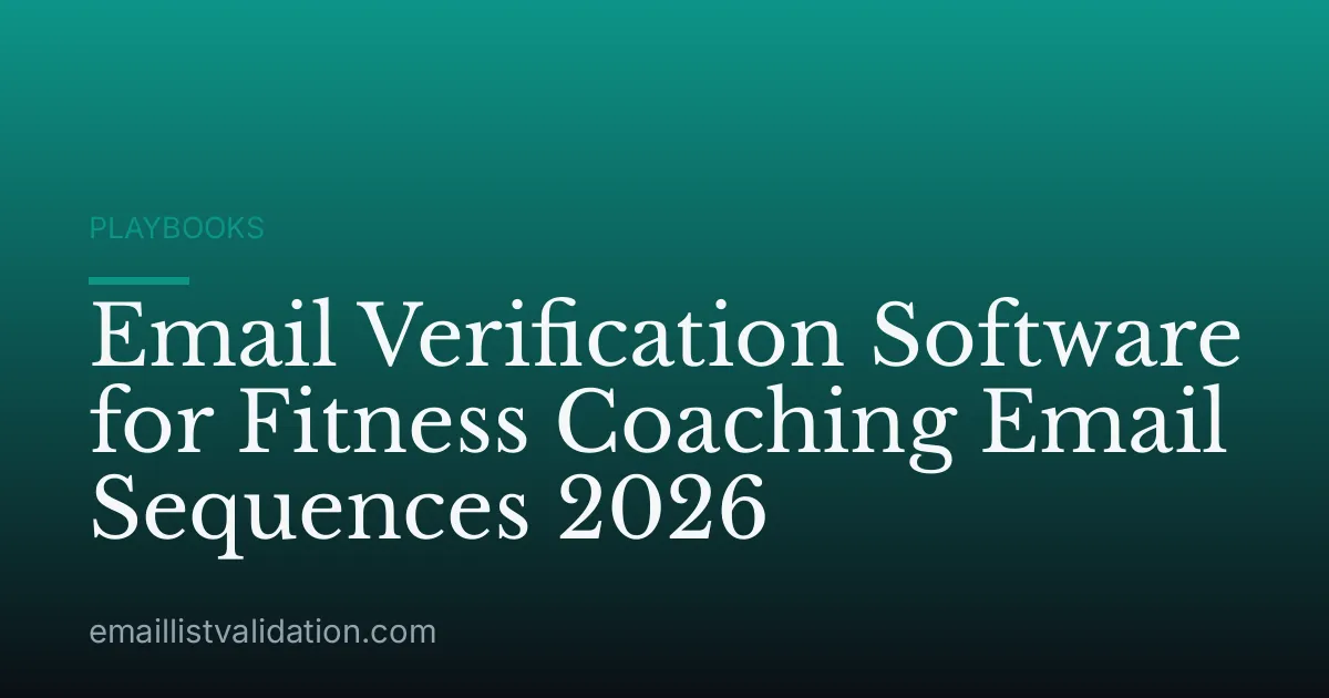 Email Verification Software for Fitness Coaching Email Sequences 2026