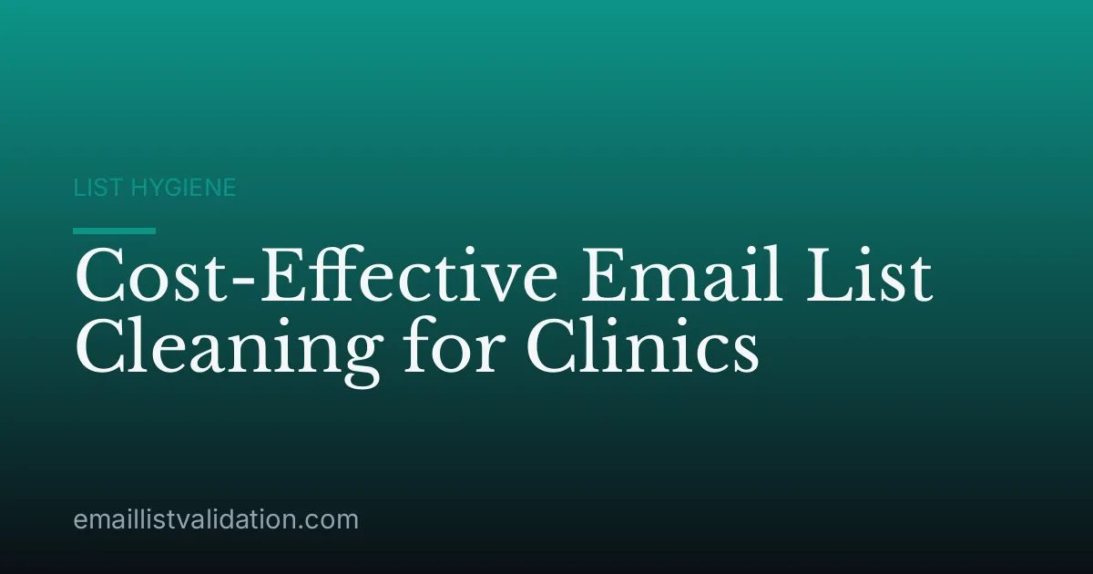 Cost-Effective Email List Cleaning for Clinics