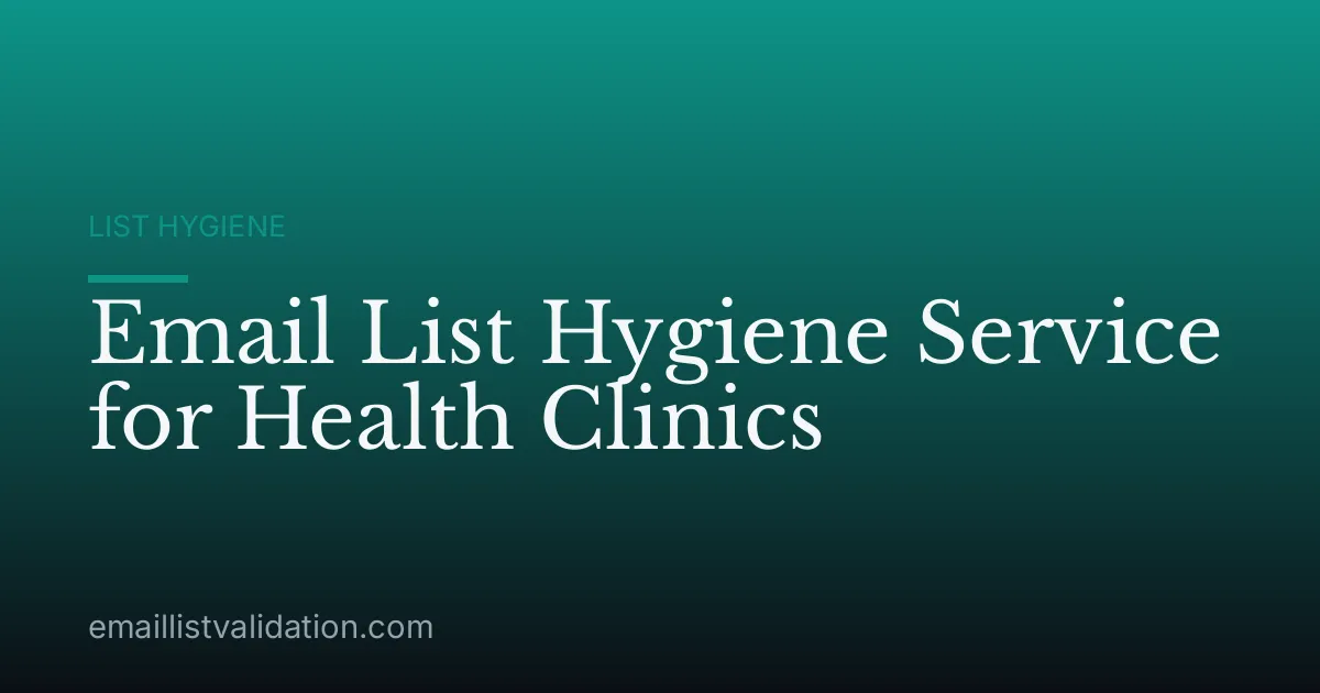 Email List Hygiene Service for Health Clinics