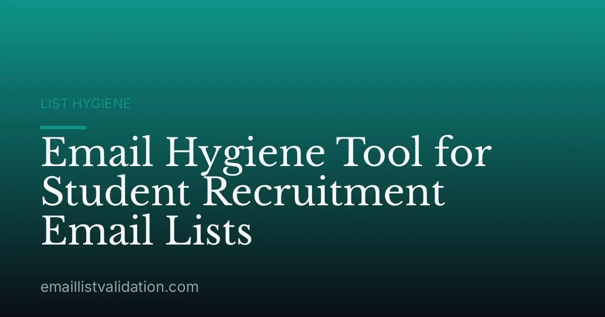 Email Hygiene Tool for Student Recruitment Email Lists