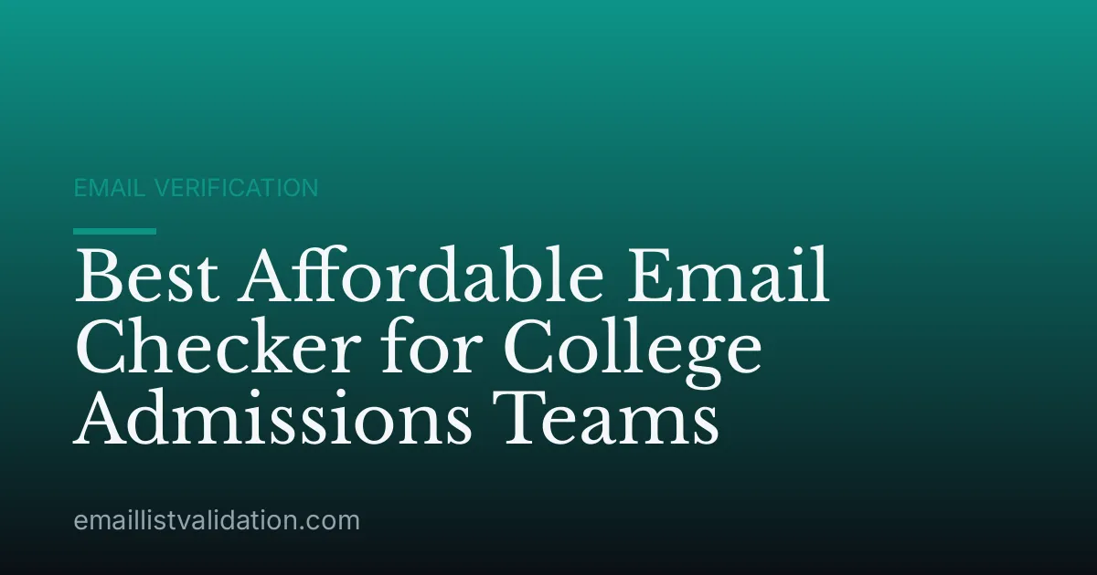 Best Affordable Email Checker for College Admissions Teams