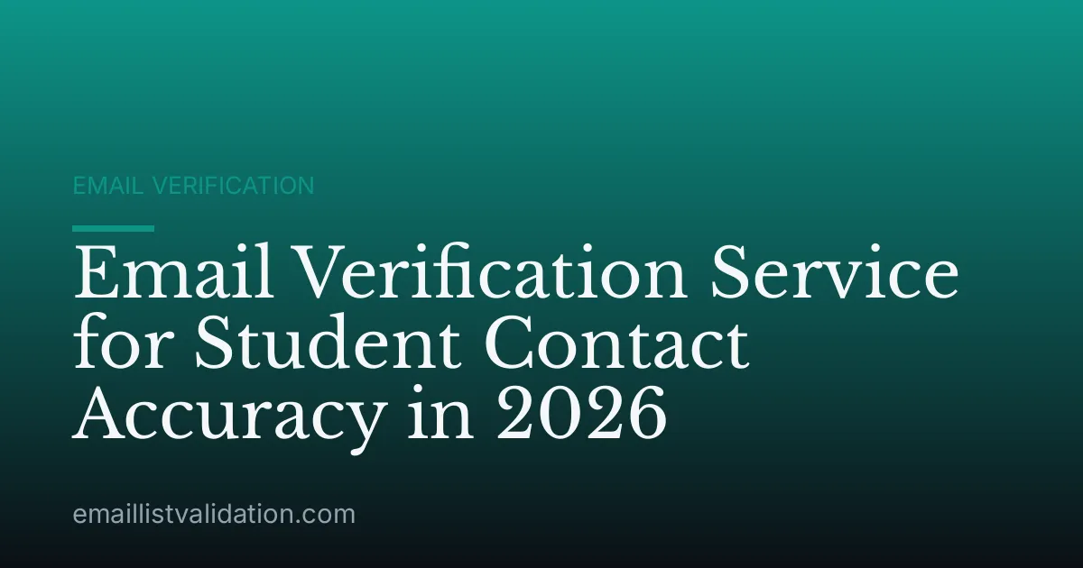Email Verification Service for Student Contact Accuracy in 2026