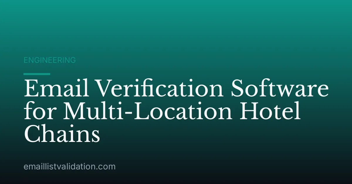 Email Verification Software for Multi-Location Hotel Chains