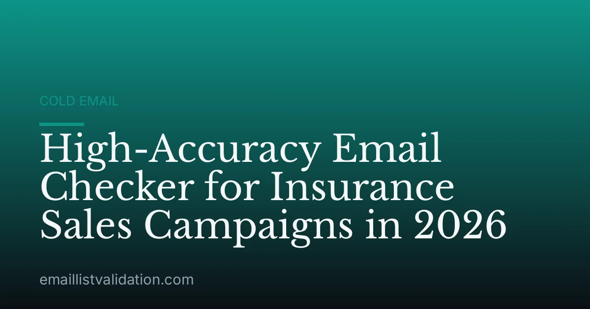 High-Accuracy Email Checker for Insurance Sales Campaigns in 2026