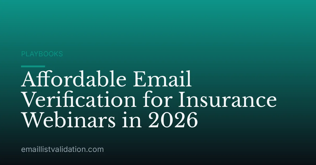 Affordable Email Verification for Insurance Webinars in 2026