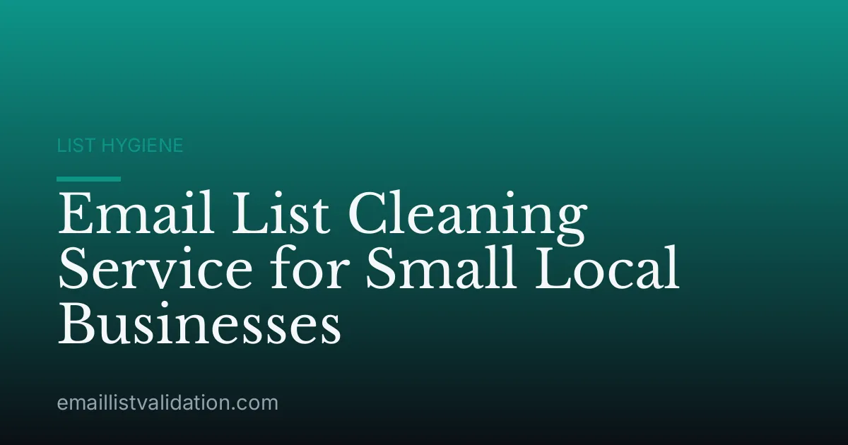 Email List Cleaning Service for Small Local Businesses
