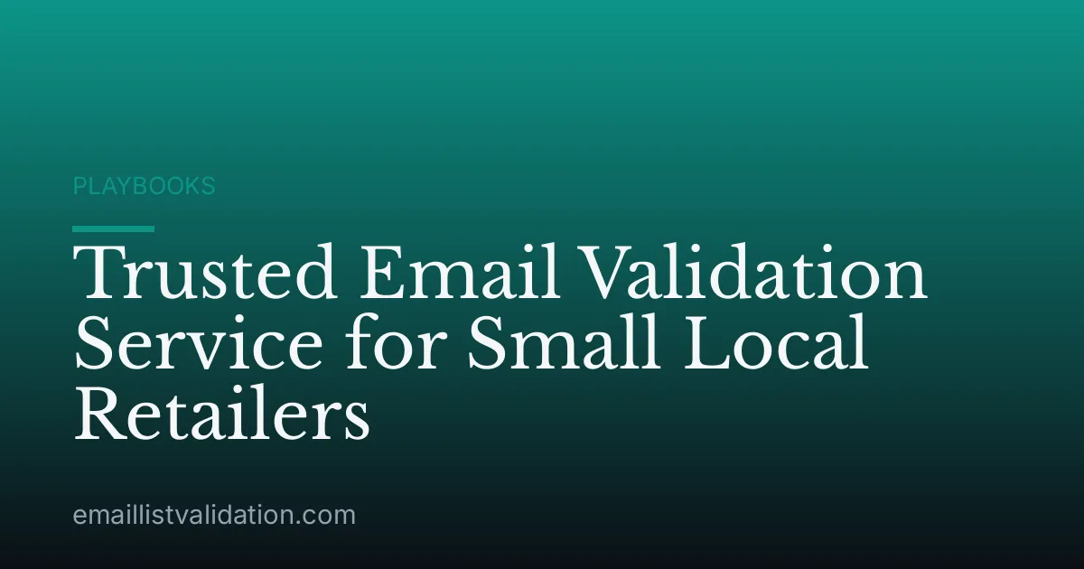 Trusted Email Validation Service for Small Local Retailers