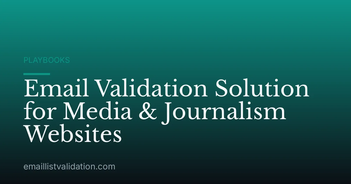 Email Validation Solution for Media & Journalism Websites
