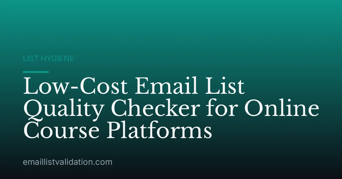 Low-Cost Email List Quality Checker for Online Course Platforms