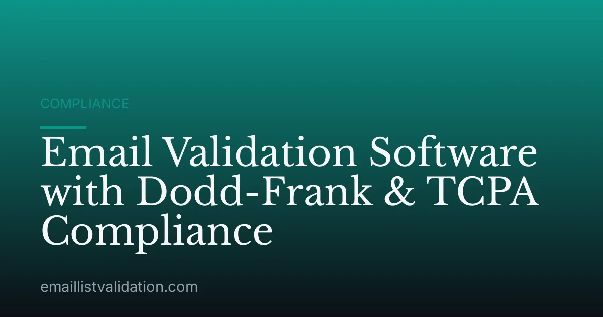Email Validation Software with Dodd-Frank & TCPA Compliance