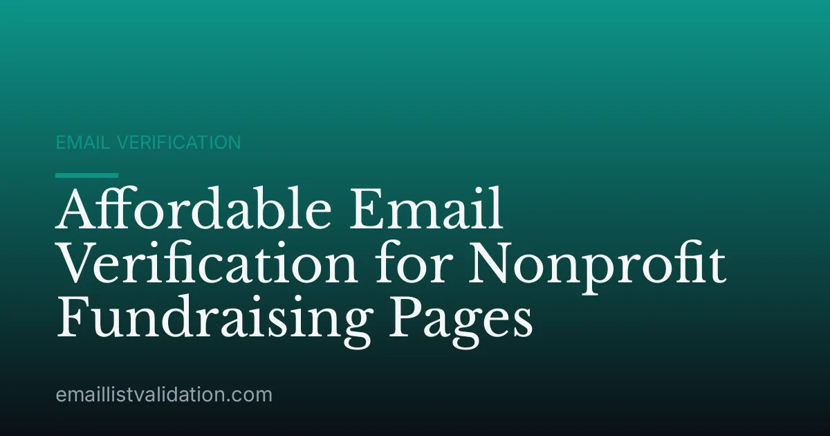 Affordable Email Verification for Nonprofit Fundraising Pages