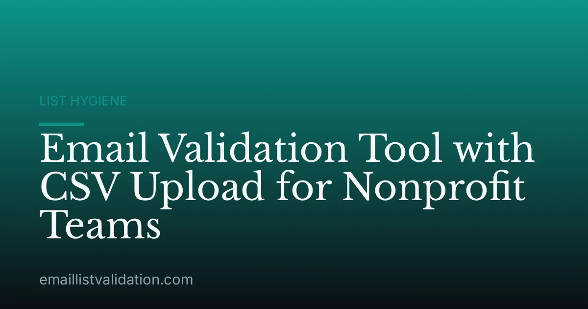 Email Validation Tool with CSV Upload for Nonprofit Teams