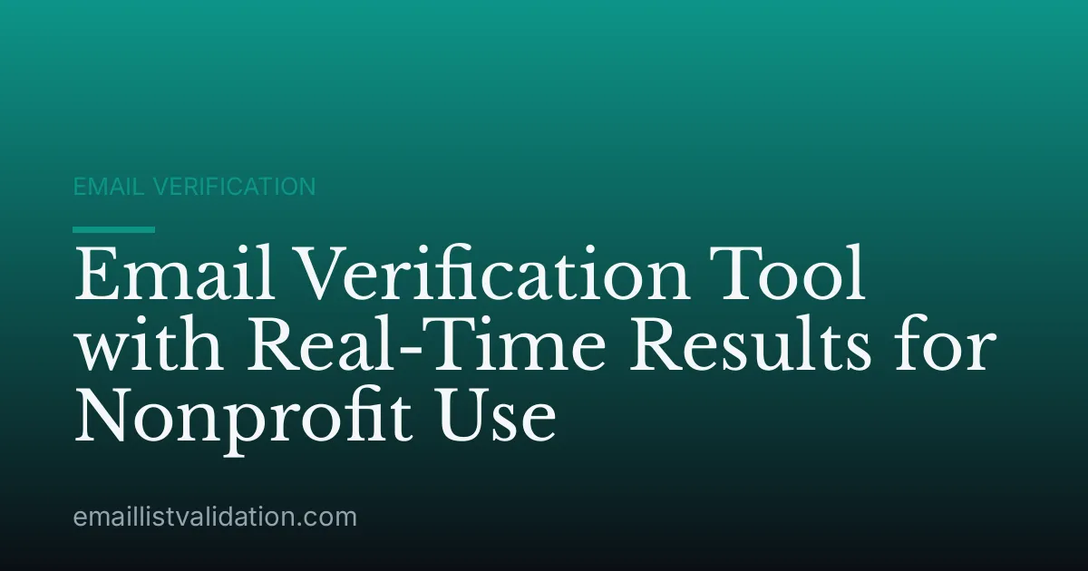 Email Verification Tool with Real-Time Results for Nonprofit Use