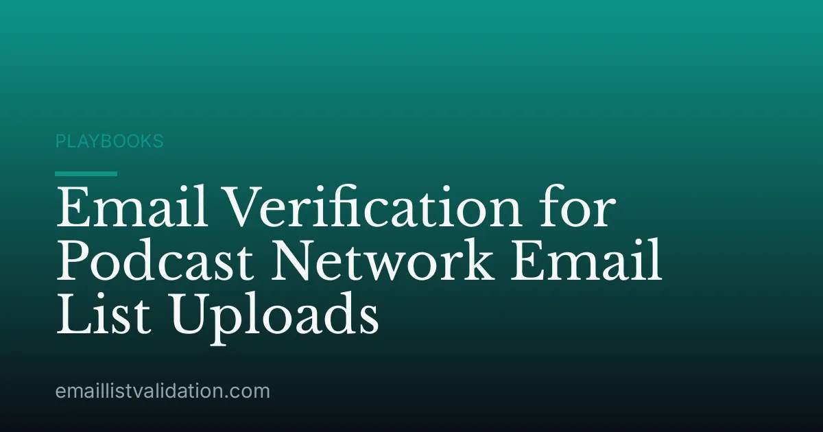 Email Verification for Podcast Network Email List Uploads