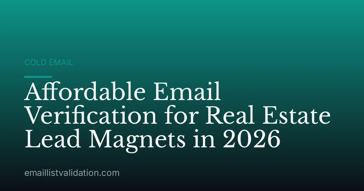 Affordable Email Verification for Real Estate Lead Magnets in 2026