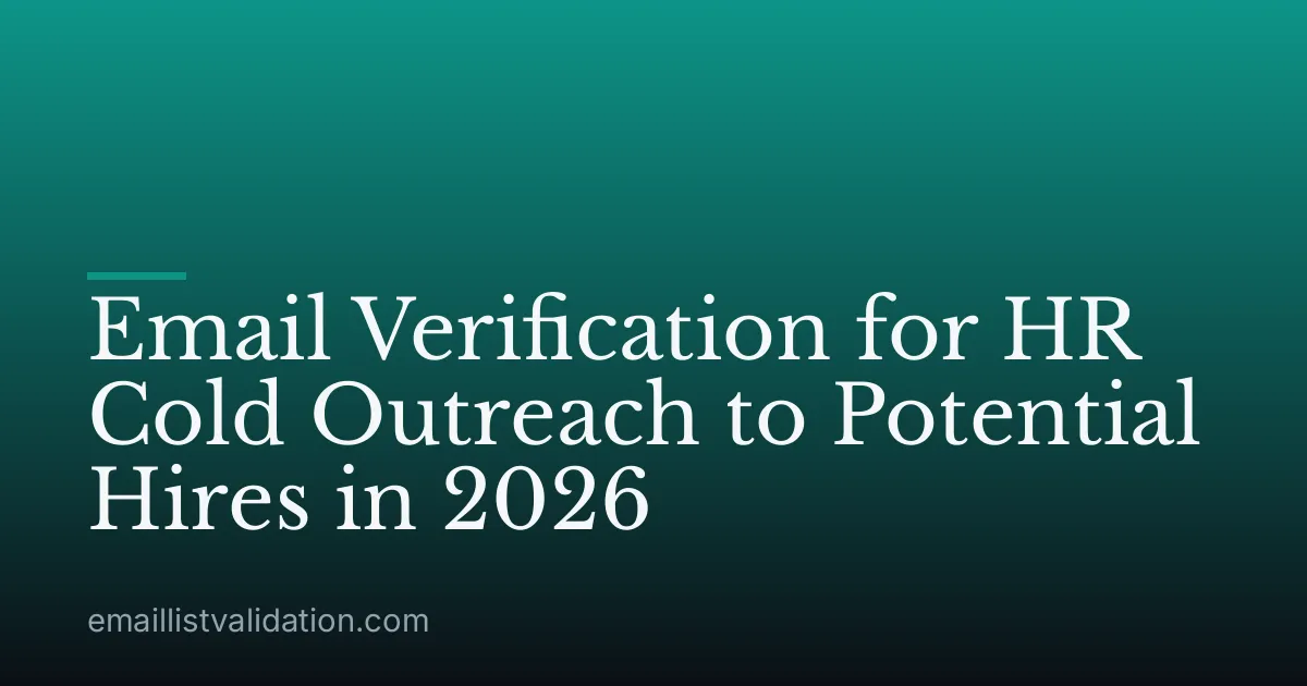 Email Verification for HR Cold Outreach to Potential Hires in 2026