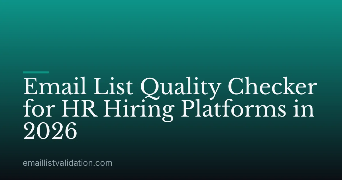 Email List Quality Checker for HR Hiring Platforms in 2026