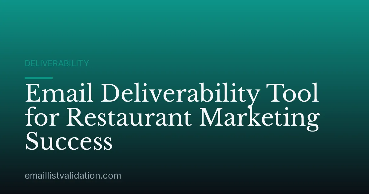 Email Deliverability Tool for Restaurant Marketing Success
