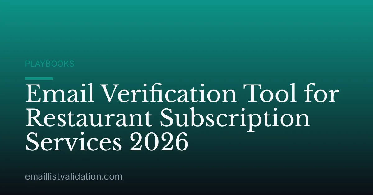 Email Verification Tool for Restaurant Subscription Services 2026