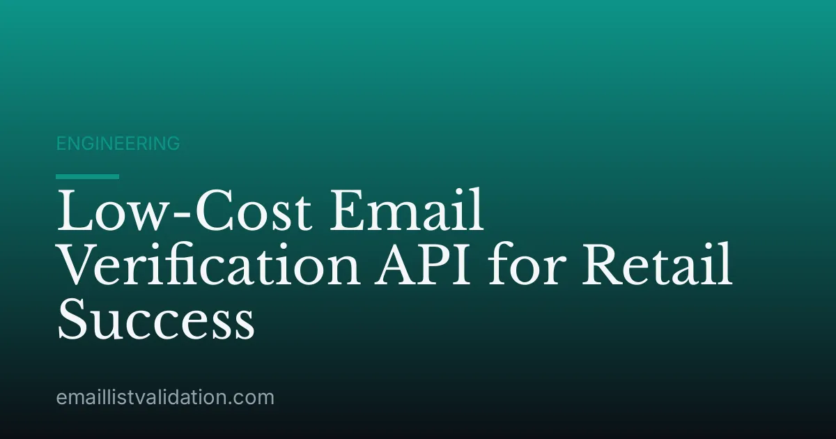 Low-Cost Email Verification API for Retail Success