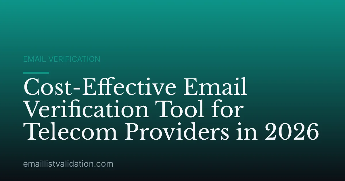 Cost-Effective Email Verification Tool for Telecom Providers in 2026