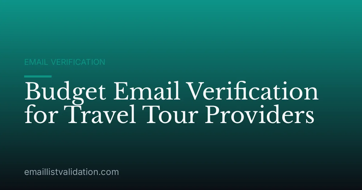 Budget Email Verification for Travel Tour Providers
