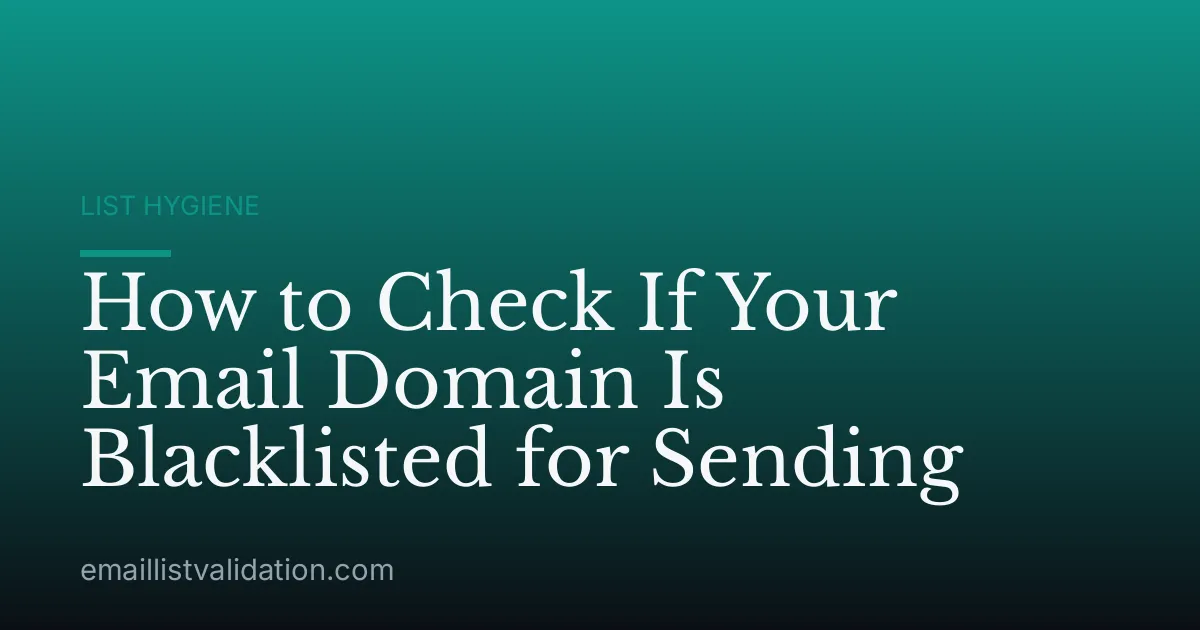 How to Check If Your Email Domain Is Blacklisted for Sending