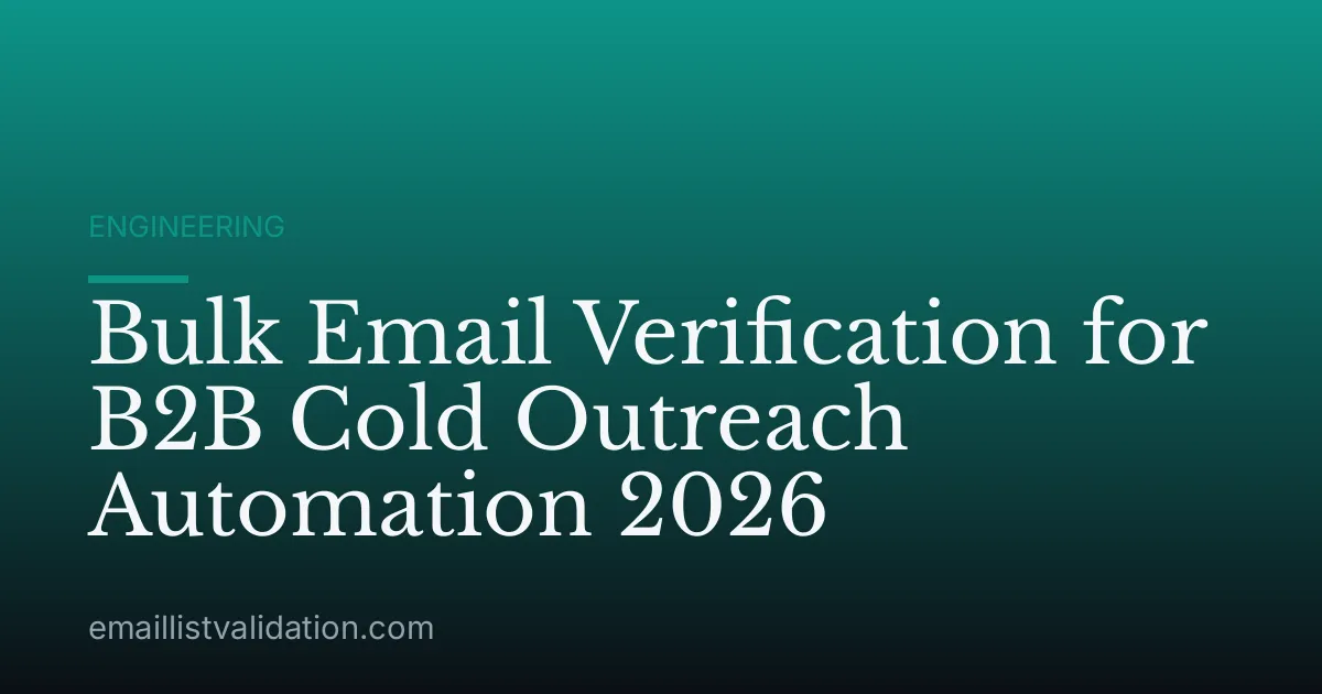 Bulk Email Verification for B2B Cold Outreach Automation 2026