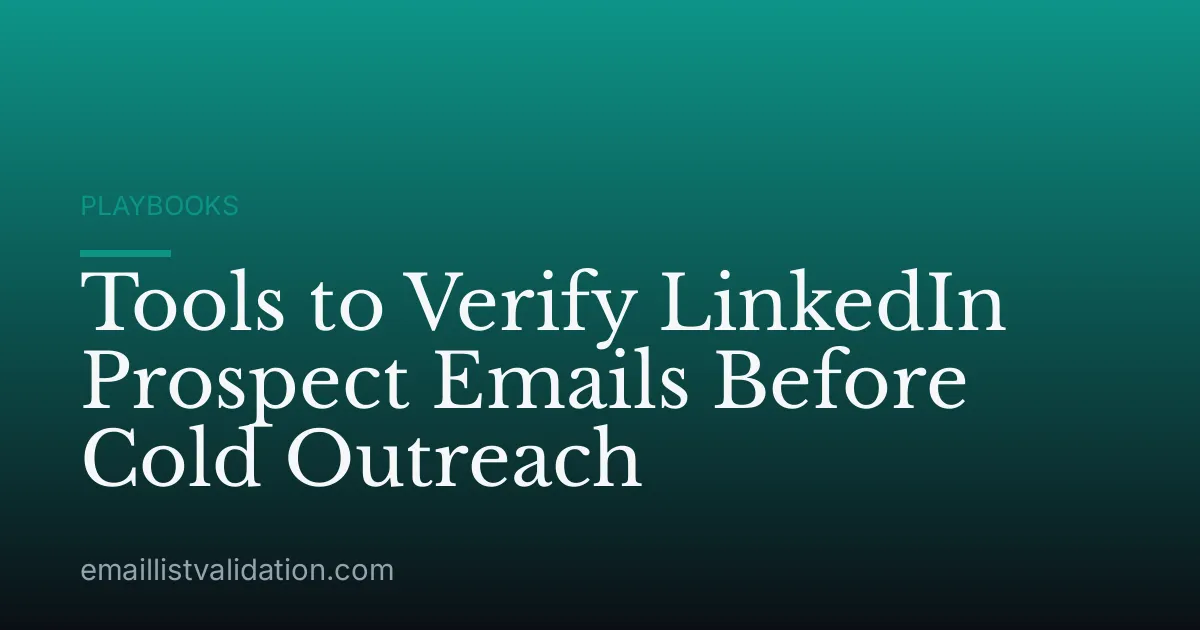 Tools to Verify LinkedIn Prospect Emails Before Cold Outreach