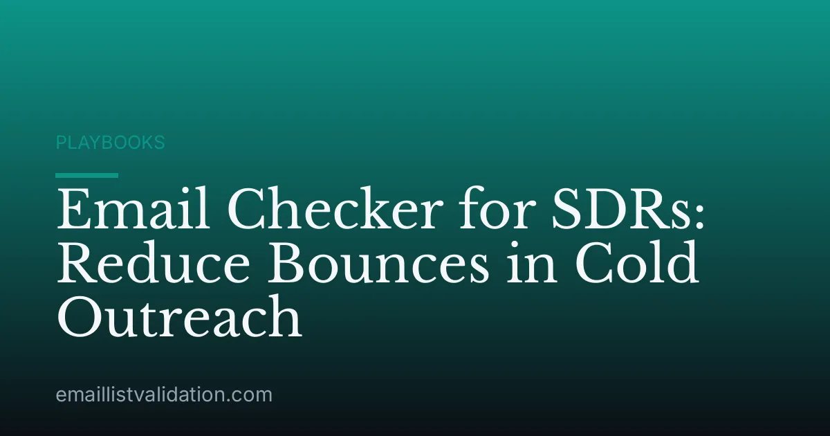 Email Checker for SDRs: Reduce Bounces in Cold Outreach