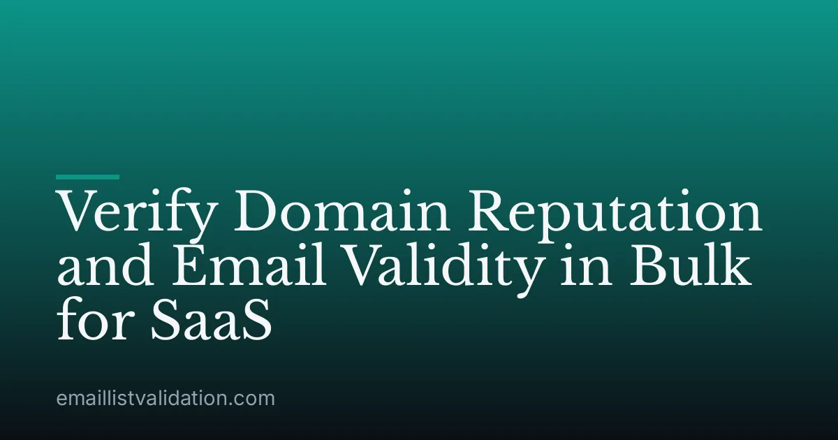 Verify Domain Reputation and Email Validity in Bulk for SaaS