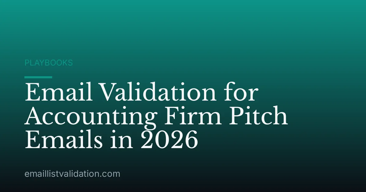 Email Validation for Accounting Firm Pitch Emails in 2026