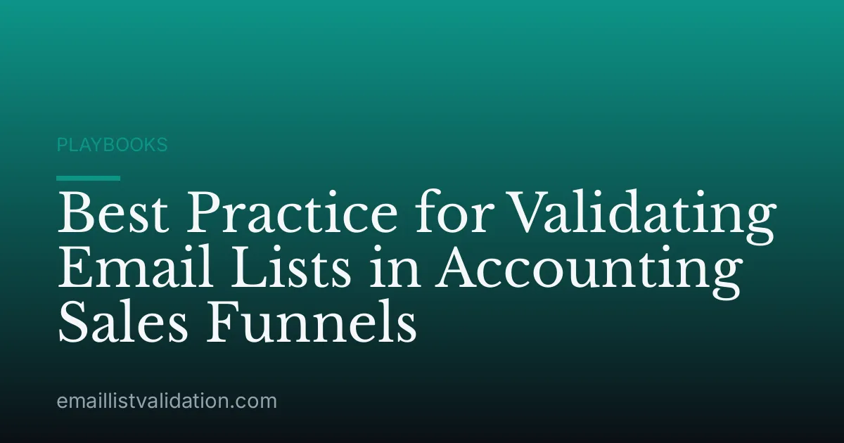 Best Practice for Validating Email Lists in Accounting Sales Funnels