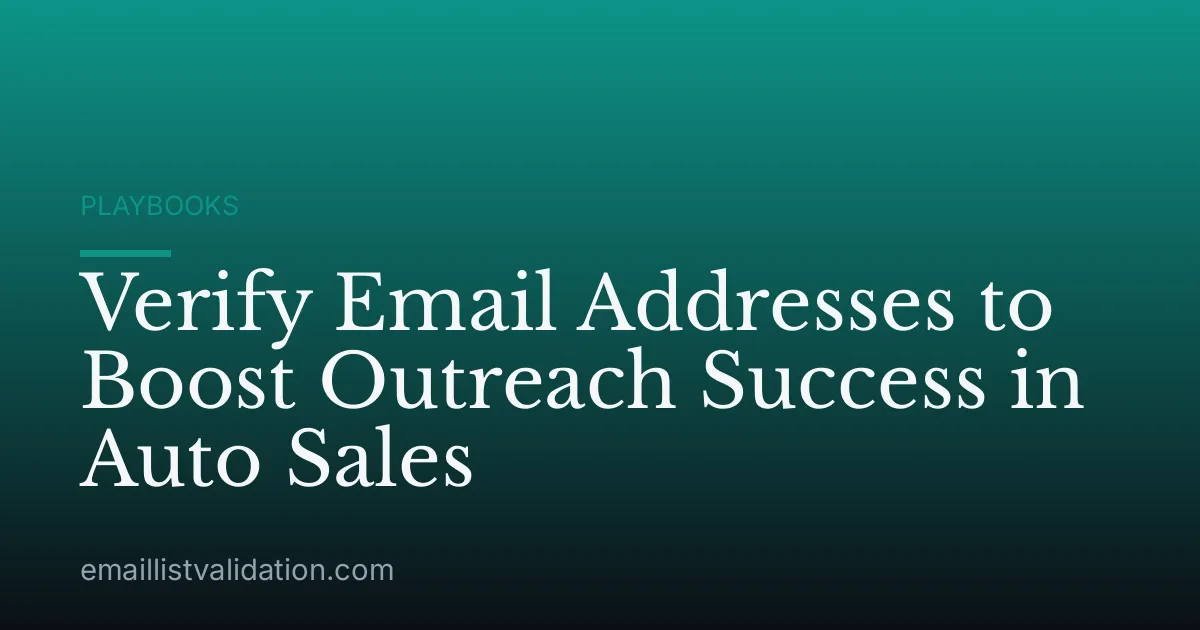Verify Email Addresses to Boost Outreach Success in Auto Sales