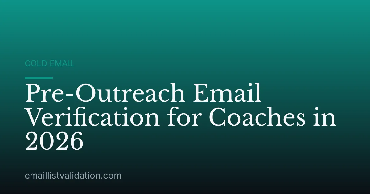 Pre-Outreach Email Verification for Coaches in 2026