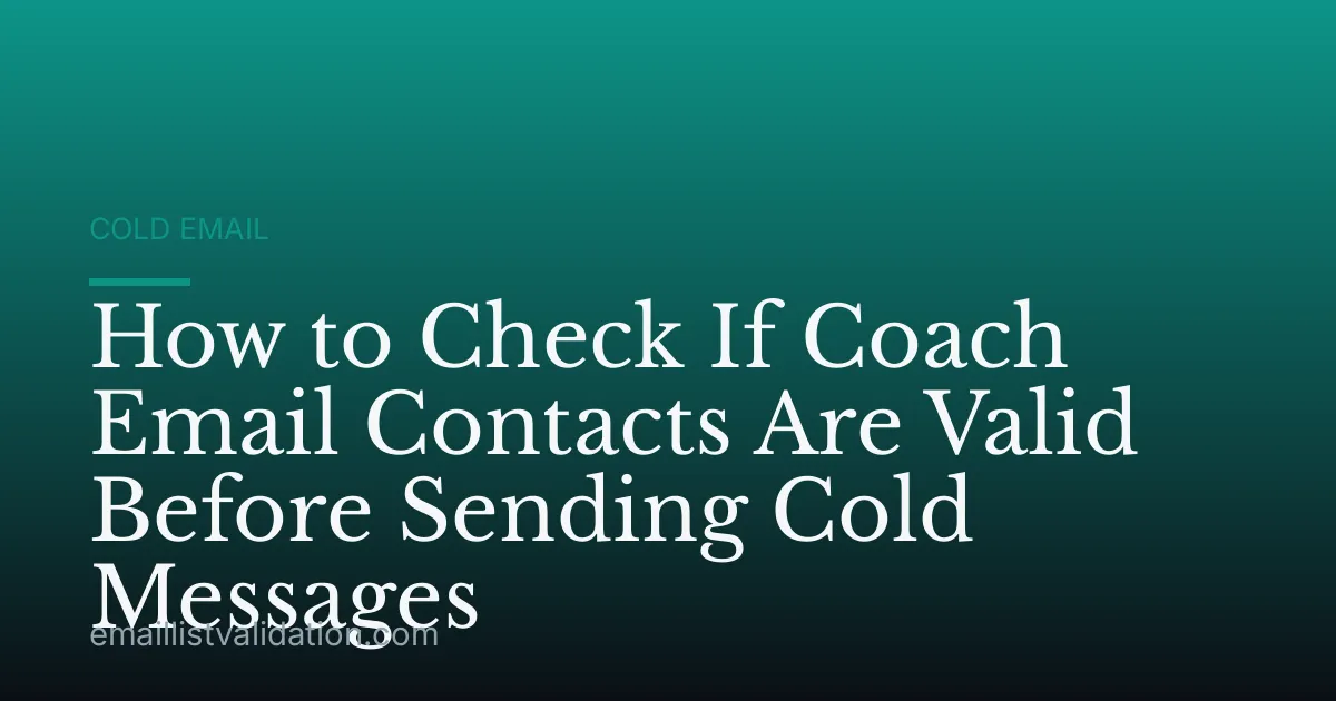 How to Check If Coach Email Contacts Are Valid Before Sending Cold Messages