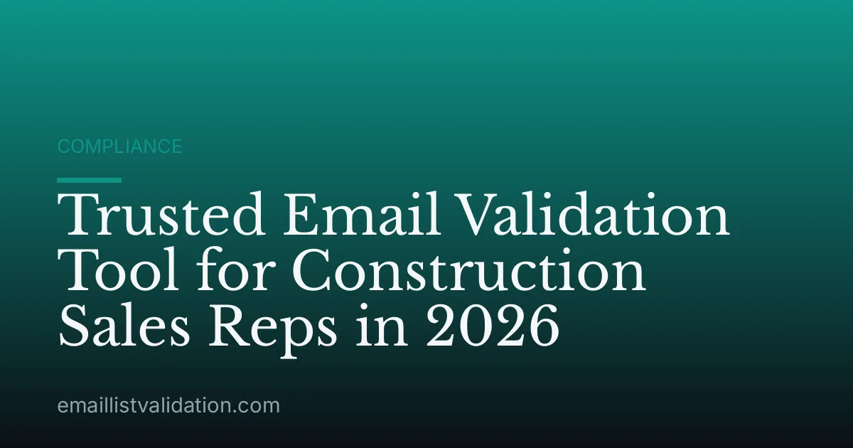 Trusted Email Validation Tool for Construction Sales Reps in 2026